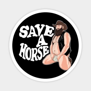 Save a horse Vol.4 - jock - dark tee Magnet